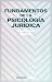 Fundamentos de la psicología jurídica (Psicologia) (Spanish Edition)