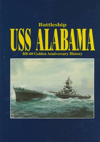 Battleship USS Alabama BB-60 Golden Anniversary History (Hardcover)