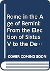 Rome in the Age of Bernini (Vol.1) Rome in the Age of Bernini (Vol.1)