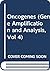 Oncogenes (Gene Amplification and Analysis, Vol 4)