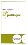 Agir en politique Agir en politique