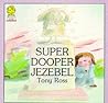 Sooper Dooper Jezebel