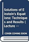 Solutions of Einstein's Equations: Techniques and Results (Lecture Notes in Physics)