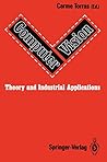Computer Vision: Theory and Industrial Applications