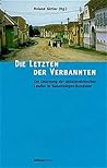 Die Letzten der Verbannten: Der Untergang der altösterreichischen Landler in Siebenbürgen/Rumänien (German Edition) Die Letzten der Verbannten: Der Untergang der altösterreichischen Landler in Siebenbürgen/Rumänien (German Edition)