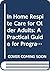 In Home Respite Care for Older Adults by Susan M. Klein