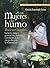 Las mujeres de humo. Morir en Chenalho Genero, etnia y generacion, factores constitutivos del riesgo durante la maternidad (Sociedades, historias, ... histories, languages) (Spanish Edition)