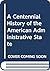 A Centennial History of the...