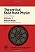 Theoretical Solid State Physics In Two Volumes (Monographs in Natural Philosophy)