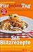 365 Blitzrezepte - e&t Für jeden Tag: Köstliches in kürzester Zeit 365 Blitzrezepte - e&t Für jeden Tag