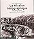 La Mission héliographique. Cinq photographes parcourent la France en 1851