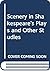 Scenery in Shakespeare's Plays and Other Studies