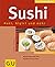 Sushi - Maki, Nigiri und mehr