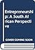 Entrepreneurship: A South African Perspective