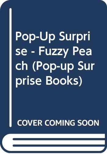 Pop-Up Surprise - Fuzzy Peach (Pop-up Surprise Books)