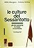 Le culture del Sessantotto: Gli anni sessanta, le riviste, il movimento (Storia e memoria) (Italian Edition)