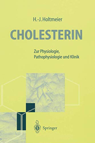 Cholesterin: Zur Physiology, Pathophysiologie und Klinik (German Edition)