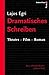 Dramatisches Schreiben: Theater. Film. Roman