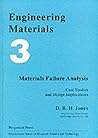 Engineering Materials 3: Materials Failure Analysis: Case Studies and Design Implications (International Series on Materials Science and Technology)