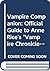 Vampire Companion: Official Guide to Anne Rice's " Vampire Chronicles "