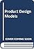 Product Design Models