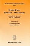 Schlaglichter Preussen - Westeuropa: Festschrift Fur Ilja Mieck Zum 65. Geburtstag (Berliner Historische Studien) (German Edition)