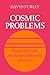 Cosmic Problems by David Furley