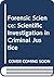 Forensic Science: Scientifi...