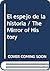 El espejo de la historia / The Mirror of History (Spanish Edition)