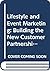 Lifestyle and Event Marketing: Building the New Customer Partnership