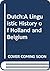 Dutch:A Linguistic History of Holland and Belgium