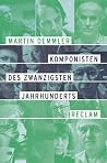 Komponisten des 20. Jahrhunderts: Mit 85 Abbildungen (German Edition) Komponisten des 20. Jahrhunderts: Mit 85 Abbildungen (German Edition)