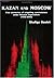 Kazan and Moscow: Five Centuries of Crippling Coexistence Under Russian Imperialism, 1552-2002