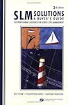 SLM Solutions: A Buyer's Guide: The Professional's Resource for Service Level Management