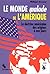 monde malade de l'amerique (le)