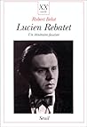 Lucien Rebatet: un itinéraire fasciste