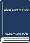 Men and malice; Men and malice;