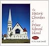 Historic Churches of PEI (2nd Ed) (Historic Architecture of Pei) Historic Churches of PEI (2nd Ed) (Historic Architecture of Pei)