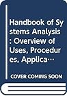 Handbook of Systems Analysis: Overview of Uses, Procedures, Applications and Practice
