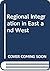 Regional Integration in East and West