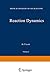 Reaction Dynamics (Physical Chemistry of Fast Reactions)