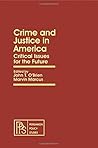 Crime and Justice in America Crime and Justice in America