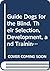 Guide Dogs for the Blind, Their Selection, Development, and Training