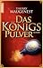 Das Königspulver