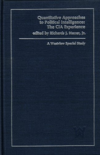 Quantitative Approaches to Political Intelligence: The CIA Experience (Hardcover)