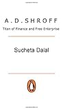 A.D. Shroff: Titan of finance and free enterprise