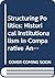 Structuring Politics: Historical Institutionalism in Comparative Analysis (Cambridge Studies in Comparative Politics)