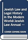 Jewish law in legal history and the modern world (The Jewish Law Annual Supplements, 2)