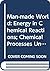 Man-made World: Energy in Chemical Reactions; Chemical Processes Unit 24-25: A Foundation Course (Course T100)