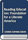 Reading education: Foundations for a literate America